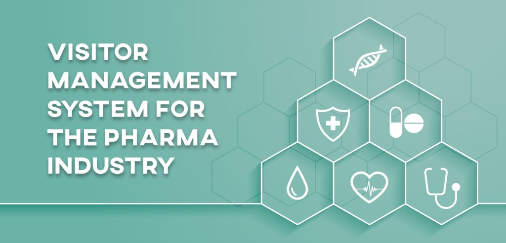 Visitor Management System for the Pharma Industry